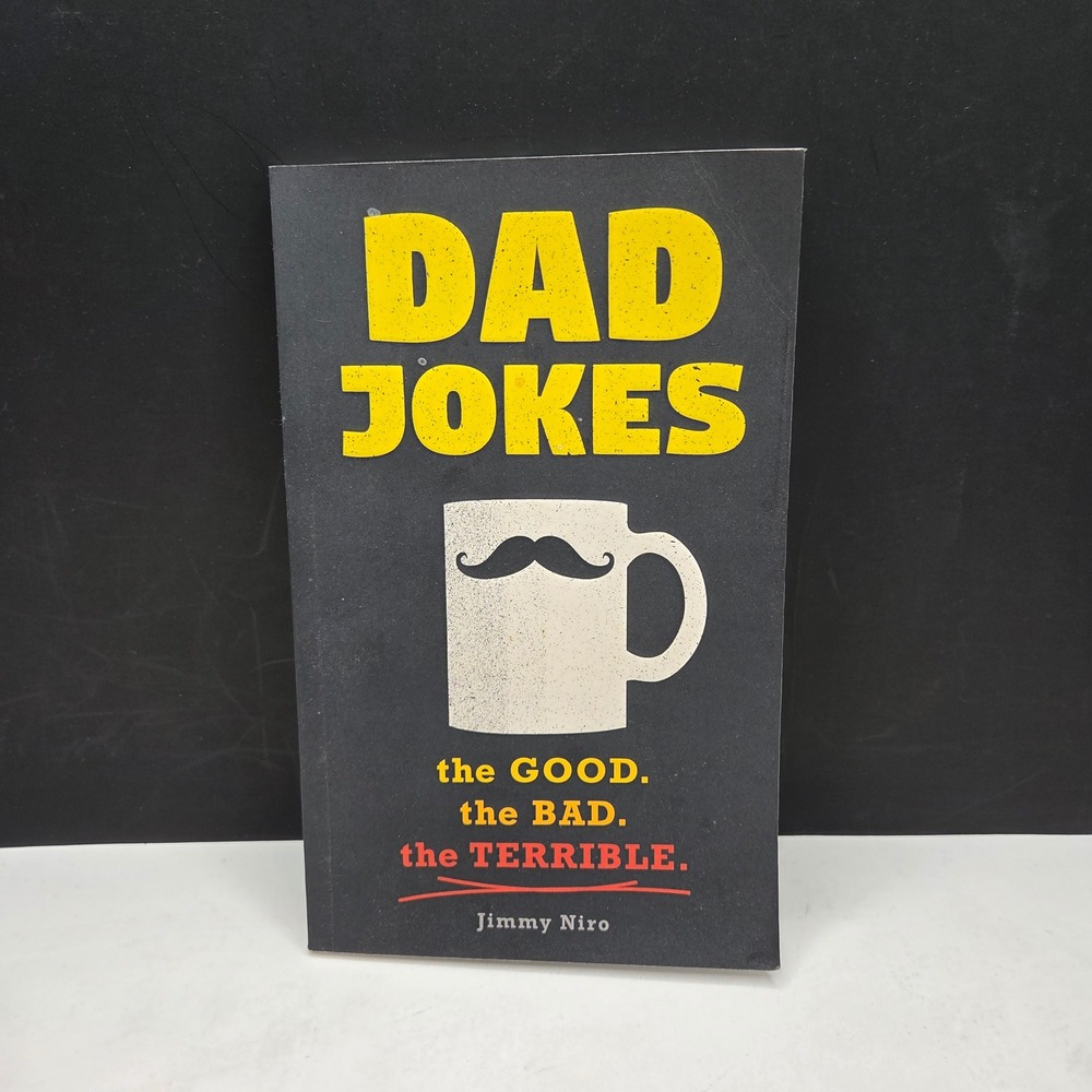Dad Jokes The Good The Bad The Terrible Jimmy Niro Humor Book Paperback Gift